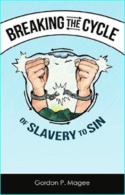 Breaking the Cycle of Slavery to Sin cover image