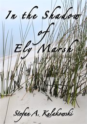 In the Shadow of Ely Marsh cover image
