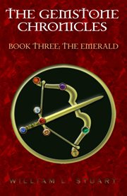 The Gemstone Chronicles Book Three : The Emerald cover image