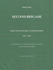 Second Brigade : First Ličko Dinaric Četnik Division 1941. 1945 cover image