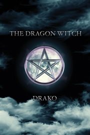 The Dragon Witch : Dragon Hunters cover image