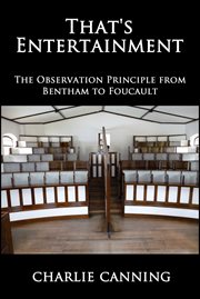 That's Entertainment : The Observation Principle From Bentham to Foucault (Oceania) cover image
