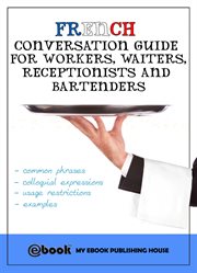 French conversation guide for workers, waiters, receptionists and bartenders cover image