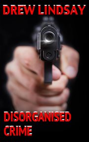 Disorganised Crime cover image