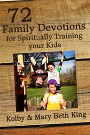 72 Family Devotions for Spiritually Training Your Kids cover image