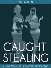 Caught Stealing : Greed, Infidelity & Intrigue cover image