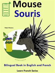 Learn French : French for Kids. Bilingual Book in English and French. Mouse. Souris cover image