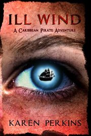 Ill wind: a caribbean pirate adventure novella cover image
