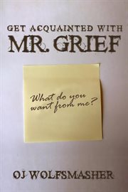 Get Acquainted With Mr. Grief (Pilot Episode) cover image