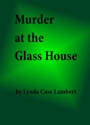 Murder at the Glass House cover image
