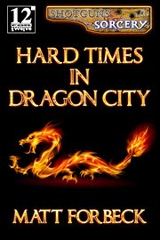 Hard Times in Dragon City cover image