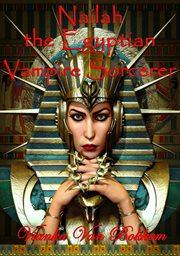 Nailah the Egyptian Vampire Sorcerer cover image