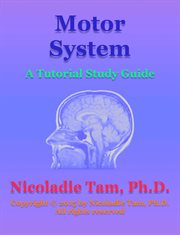 Motor system: a tutorial study guide cover image