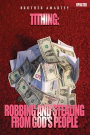 Tithing- Robbing and Stealing From God's People cover image