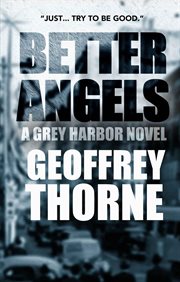 Better Angels, a Gray Harbor Novel cover image