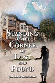 Standing on the Corner of Lost and Found cover image