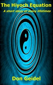 The Hiyoch Equation: A Short Story of Many Lifetimes cover image