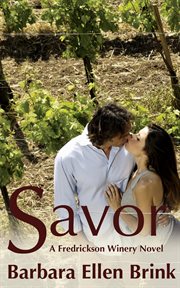 Savor : a Fredrickson Winery novel cover image