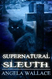 Supernatural Sleuth, Case File #1 cover image