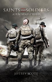 Saints and Soldiers : Airborne Creed cover image