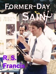 Former-Day Saint : A Mormoir cover image