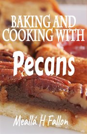 Baking and Cooking With Pecans cover image