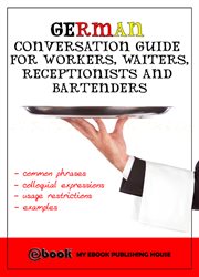 German conversation guide for workers, waiters, receptionists and bartenders cover image