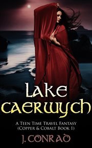 Lake Caerwych : Copper & Cobalt cover image