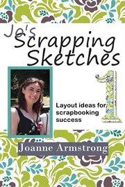 Jo's Scrapping Sketches : Layout Ideas for Scrapbooking Success Volume 1 cover image