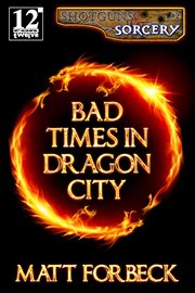 Bad Times in Dragon City cover image