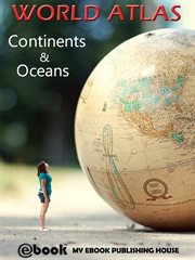World Atlas : Continents & Oceans cover image
