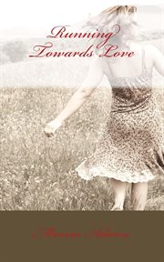 Running Towards Love cover image