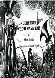 Undertakers, Who'd Have 'em? cover image
