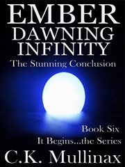Ember Dawning Infinity : It Begins (Mullinax) cover image