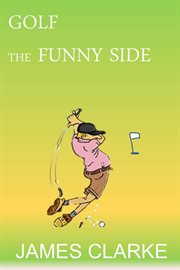 Golf : The Funny Side cover image