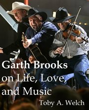 Garth Brooks on Life, Love, and Music cover image