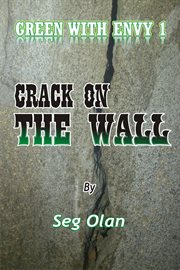 Green With Envy (Crack on the Wall) cover image