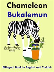 Bilingual Book in English and Turkish : Chameleon. Bukalemun. Learn Turkish Series cover image