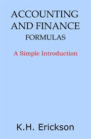 Accounting and Finance Formulas: A Simple Introduction : Simple Introductions, #9. Simple Introductions cover image