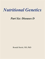 Nutritional Genetics Part 6 : Diseases D cover image
