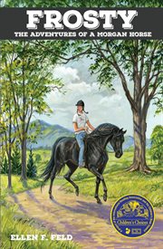 Frosty : The Adventures of a Morgan Horse cover image