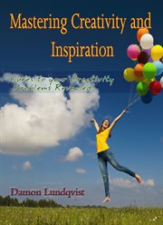 Mastering Creativity and Inspiration cover image