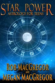 Star Power: Astrology for Teens cover image