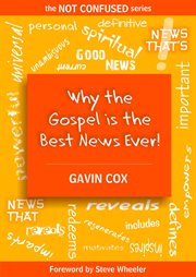 Why the Gospel is the Best News Ever! cover image