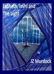 Japheth, Ishvi and the Light cover image