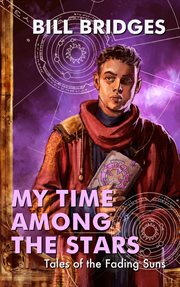 My Time Among the Stars cover image