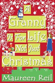 a Granny Is for Life, Not Just Christmas cover image
