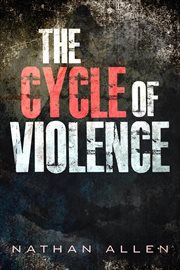 The Cycle of Violence cover image