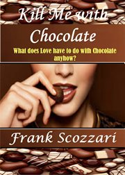 Kill Me With Chocolate cover image