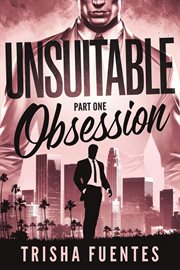 Unsuitable Obsession - Part One cover image